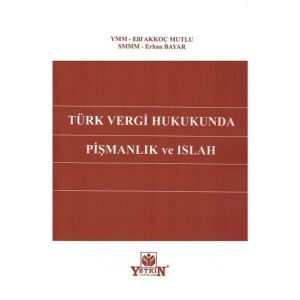 Türk Vergi Hukukunda Pişmanlık Ve Islah