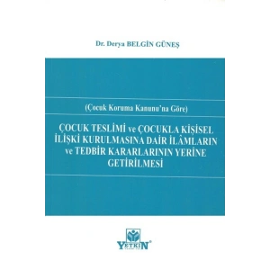 Çocuk Teslimi Ve Çocukla Kişisel Ilişki Kurulmasına