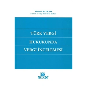 Türk Vergi Hukukunda Vergi Incelemesi