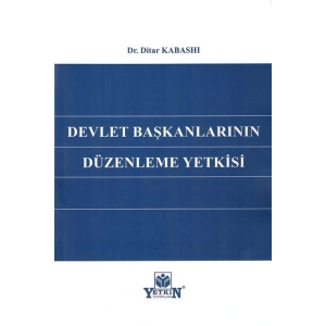 Devlet Başkanlarının Düzenleme Yetkisi