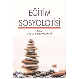 Eğitim Sosyolojisi - Rıdvan Küçükali 9786051703466