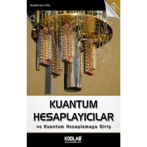 Kuantum Hesaplayıcılar ve Kuantum Hesaplamaya Giriş