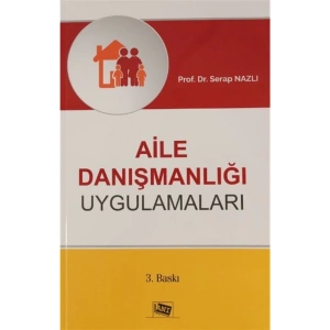 Aile Danışmanlığı Uygulamaları - Serap Nazlı 9786051702476
