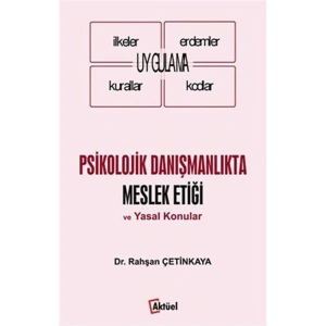 Psikolojik Danışmanlıkta Meslek Etiği & Yasal Konular