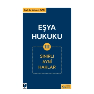 Eşya Hukuku Iıı (sınırlı Ayni Haklar)