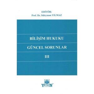 Bilişim Hukukunda Güncel Sorunlar Iıı