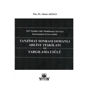 Tanzimat Sonrası Osmanlı Adliye Teşkilatı Ve Yargılama Usûlü