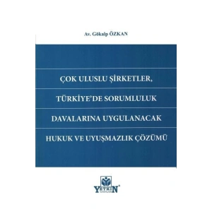 Çok Uluslu Şirketler, Türkiyede Sorumluluk Davalarına Uygulanacak Hukuk Ve Uyuşmazlık Çözümü