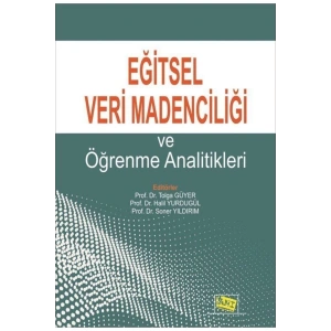 Eğitsel Veri Madenciliği Ve Öğrenme Analitikleri