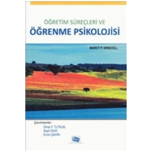 Öğretim Süreçleri Ve Öğrenme Psikolojisi-marcy P. Driscoll