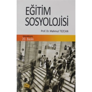 Eğitim Sosyolojisi - Mahmut Tezcan 9786051703473