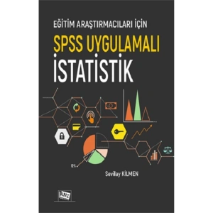Eğitim Araştırmacıları Için Spss Uygulamalı Istatistik - Sevilay Kilmen