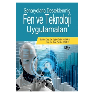 Senaryolarla Desteklenmiş Fen Ve Teknoloji Uygulamaları - Ayşe Nesibe Önder Ezgi Güven Yıldırım