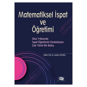 Matematiksel Ispat Ve Öğretimi - Işıkhan Uğurel