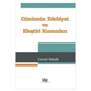 Günümüz Edebiyat Ve Eleştiri Kuramları - Cemal Sakallı