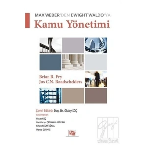 Max Weberden Dwight Waldoya Kamu Yönetimi-brian R. Fry