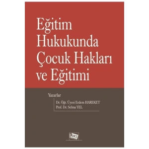Eğitim Hukukunda Çocuk Hakları Ve Eğitimi