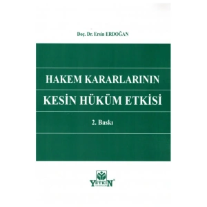 Hakem Kararlarının Kesin Hüküm Etkisi Ersin Erdoğan