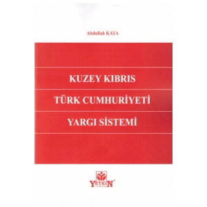 Kuzey Kıbrıs Türk Cumhuriyeti Yargı Sistemi-abdullah Kaya