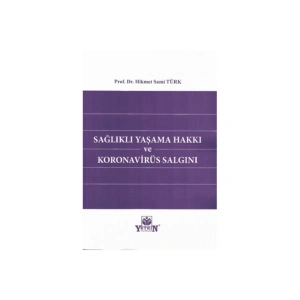 Sağlıklı Yaşam Hakkı Ve Koronavirüs Salgını - Hikmet Sami Türk 2021