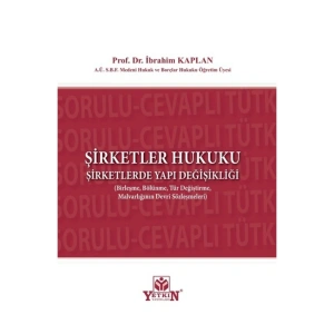 Şirketler Hukuku Şirketlerde Yapı Değişikliği-ibrahim Kaplan