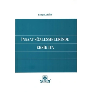 Inşaat Sözleşmelerinde Eksik Ifa-esengül Aslim