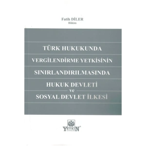 Vergilendirme Yetkisinin Sınırlandırılmasında Hukuk Devleti Ve So