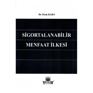 Sigortalanabilir Menfaat Ilkesi-etem Kara