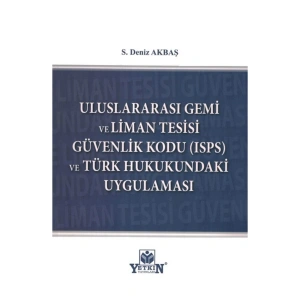 Uluslararası Gemi Ve Liman Tesisi Güvenlik Kodu (ısps) Ve Türk Hu