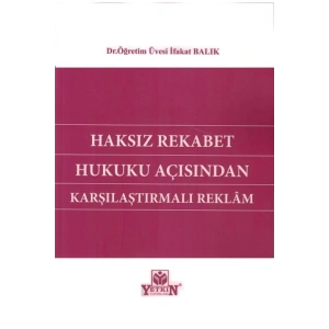 Haksız Rekabet Hukuku Açısından Karşılaştırmalı Reklamlar-ifakat
