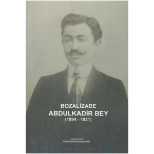 Bozalizade Abdulkadir Bey (1894-1921)-abdulkadir Bozdoğan