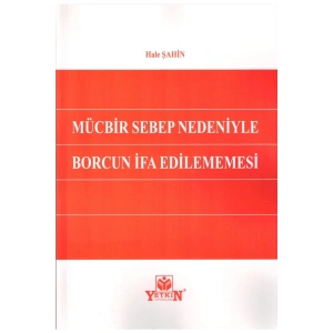 Mücbir Sebep Nedeniyle Borcun Ifa Edilememesi-hale Şahin
