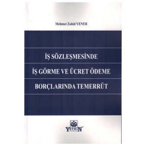 Iş Sözleşmesinde Iş Görme Ve Ücret Ödeme Borçlarında Temerrüt-meh