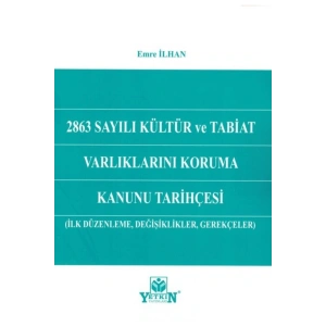 2863 Sayılı Kültür Ve Tabiat Varlıklarını Koruma Kanunu Tarihçesi