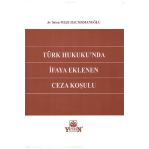 Türk Hukukunda Ifaya Eklenen Ceza Koşulu-selen Meşe Hacıosmanoğl