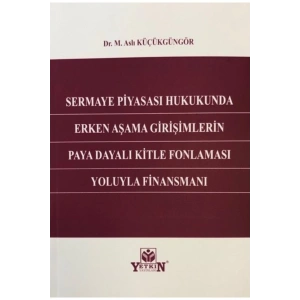 Sermaye Piyasası Hukukunda Erken Aşama Girişimlerin Paya Dayalı K
