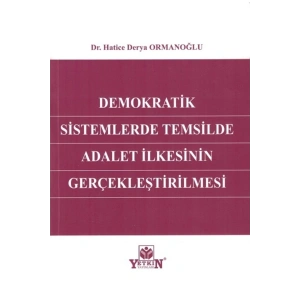 Demokratik Sistemlerde Temsilde Adalet Ilkesinin Gerçekleştirilme