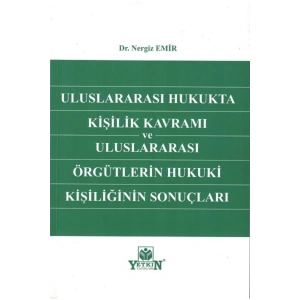 Uluslararası Hukukta Kişilik Kavramı Ve Uluslararası Örgütlerin H