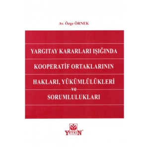 Yargıtay Kararları Işığında Kooperatif Ortaklarının Hakları, Yükü
