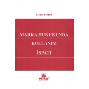 Marka Hukukunda Kullanım Ispatı-elanur Tamer