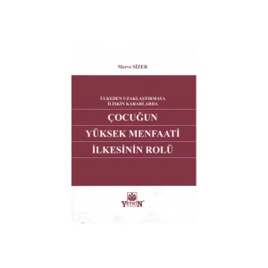 Çocuğun Yüksek Menfaati Ilkesinin Rolü-merve Sizer