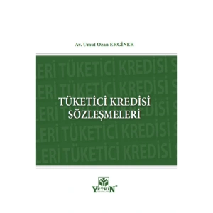 Tüketici Kredisi Sözleşmeleri-umut Ozan Erginer
