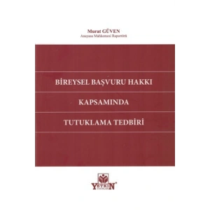 Bireysel Başvuru Hakkı Kapsamında Tutuklama Tedbiri-murat Güven