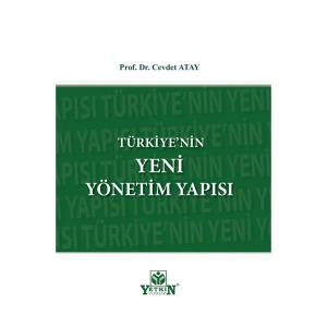 Türkiyenin Yeni Yönetim Yapısı-prof. Dr. Cevdet Atay
