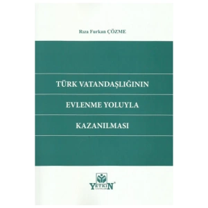 Türk Vatandaşlığının Evlenme Yoluyla Kazanılması-rıza Furkan Çözm