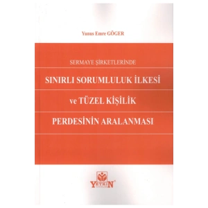 Sermaye Şirketlerinde Sınırlı Sorumluluk Ilkesi Ve Tüzel Kişilik