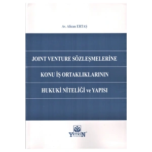 Joint Venture Sözleşmelerine Konu Iş Ortaklıklarının Hukuki Nitel