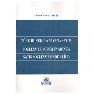 Türk Hukuku Ve Viyana Satım Sözlşemesi (cısg) Uyarınca Satış Söz