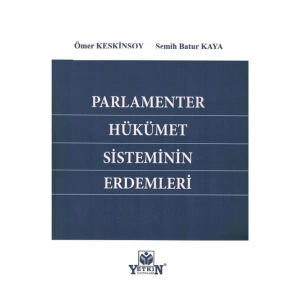 Parlamenter Hükümet Sisteminin Erdemleri-ömer Keskinsoy, Semih Ba