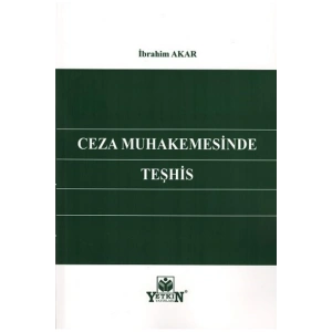 Ceza Muhakemesinde Teşhis-ibrahim Akar